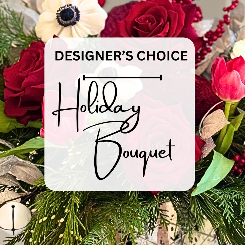 Holiday Arrangement Designers Choice - Same Day Delivery