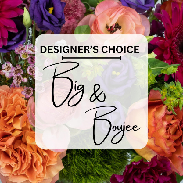 Big & Boujee Designer's Choice 